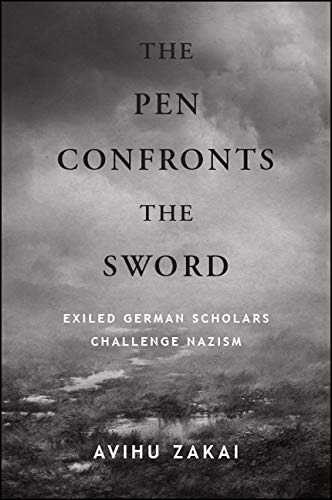 the_pen_confronts_the_sword_exiled_german_scholars_challenge_nazism