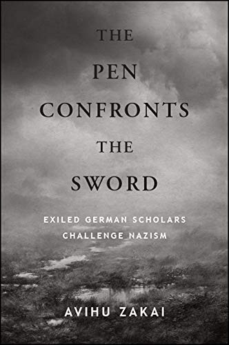 the_pen_confronts_the_sword_exiled_german_scholars_challenge_nazism
